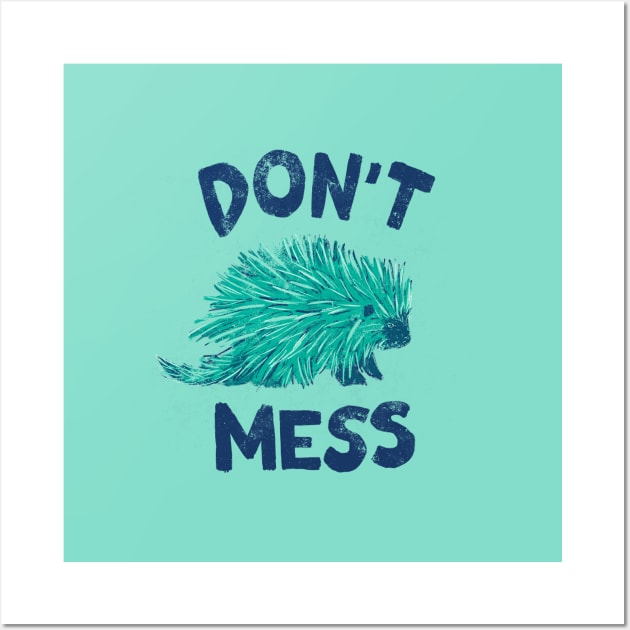 Don't Mess with the Porcupine - Blue Wall Art by Animal Prints